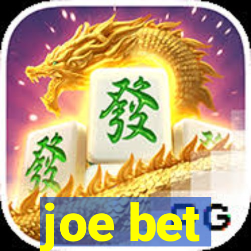 joe bet